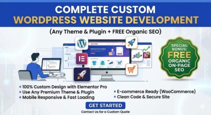 Complete Custom WordPress Website Development (Any Theme & Plugin + FREE Organic SEO)